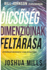 A dicsőség dimenzióinak feltárása - Otthonosan mozoghatsz Isten jelenlétében