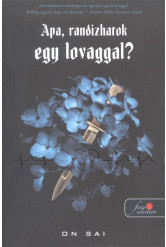 Apa, randizhatok egy lovaggal?