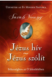 Jézus hív - Jézus szólít - Békességben az Ő jelenlétében (új kiadás)