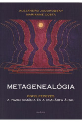 Metagenealógia - Önfelfedezés a pszichomágia és a családfa által