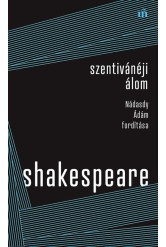 Szentivánéji álom - Nádasdy Ádám fordítása - Színház az egész