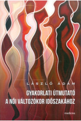 Gyakorlati útmutató a női változókor időszakához