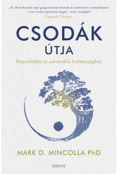 Csodák útja - Kapcsolódás az univerzális tudatossághoz