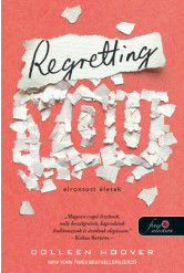 Regretting You - Elrontott életek