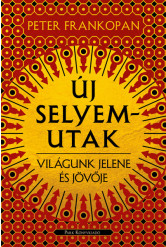Új selyemutak - Világunk jelene és jövője