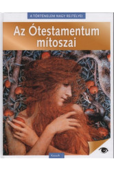 Az Ótestamentum mítoszai - A történelem nagy rejtélyei 2.