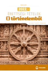 2022. évi érettségi tételek történelemből (30 emelt szintű tematika)