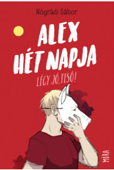 Alex hét napja - Légy jó, tesó! (új kiadás)