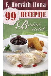 Bódító ételek /F. Horváth Ilona 99 receptje 25.
