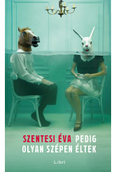 Pedig olyan szépen éltek (új kiadás)
