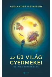 Az Új Világ gyermekei és más történetek