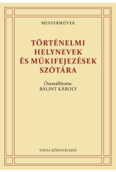 Történelmi helynevek és műkifejezések szótára