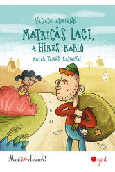 Matricás Laci, a híres rabló - Most én olvasok! 1. szint (új kiadás)