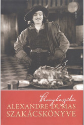 Alexandre Dumas szakácskönyve /Konyhaszótár