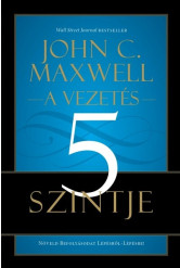 A vezetés 5 szintje - Növeld befolyásodat lépésről-lépésre!