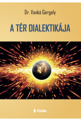 A TÉR DIALEKTIKÁJA (e-könyv)