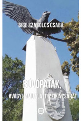BÚVÓPATAK, avagy HAMU ALATT IZZIK a ZSARÁT (e-könyv)