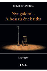 Nyugalom! - A hosszú ének titka (e-könyv)