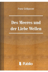 Des Meeres Und Der Liebe Wellen (e-könyv)