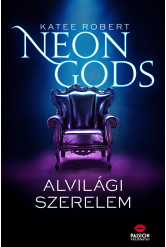 Neon Gods - Alvilági szerelem