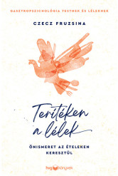 Terítéken a lélek - Önismeret az ételeken keresztül