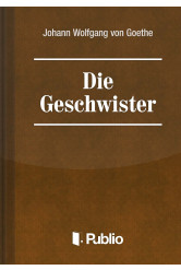 Die Geschwister-Ein Schauspiel in einem Akt (e-könyv)