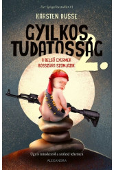 Gyilkos tudatosság 2. - A belső gyermek bosszúra szomjazik