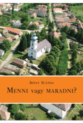 Menni vagy maradni? (e-könyv)