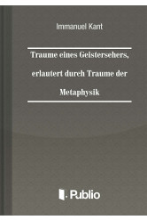 Träume eines Geistersehers, erläutert durch Träume der Metaphysik (e-könyv)