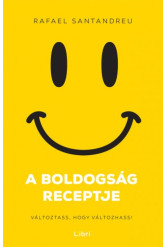 A boldogság receptje - Változtass, hogy változhass (e-könyv)
