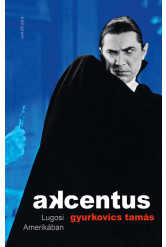 Akcentus - Lugosi Amerikában