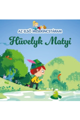 Hüvelyk Matyi - Az első mesekincstáram