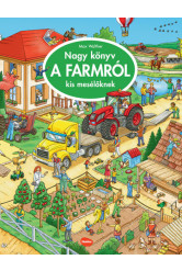 Nagy könyv a FARMRÓL kis mesélőknek