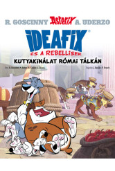 Latinok kíméljenek - Ideafix és a rebellisek - Asterix