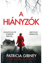 A hiányzók - Lottie Parker - Első könyv - Lottie Parker