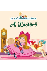 A diótörő - Az első mesekincstáram 19. - Az első mesekincstáram