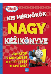 Thomas: Kis mérnökök nagy kézikönyve - Vonatok felépítése, működése és javítása