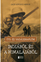 Úti- és vadásznaplóm Indiából és a Himalájából