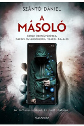 A másoló - Hamis személyiségek, másolt gyilkosságok, valódi halálok