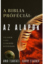 A Biblia próféciái: Az alapok - Válaszok a leggyakoribb kérdésekre