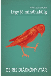 Légy jó mindhalálig - Osiris Diákkönyvtár (új kiadás)
