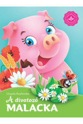 A divatozó malacka - Kedvenc állatmeséim