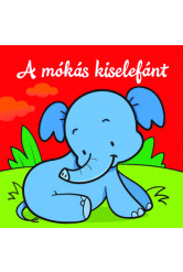 A mókás kiselefánt - Állati kalandok - Szivacskönyv
