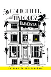 A Csengetett, Mylord? Univerzum
