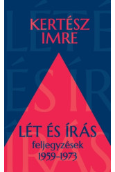 Lét és írás - Feljegyzések 1959-1973