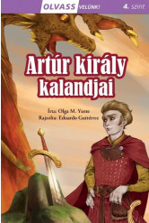 Artúr király kalandjai - Olvass velünk! (4. szint)