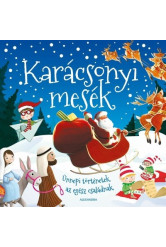 Karácsonyi mesék - Ünnepi történetek az egész családnak