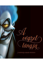 A végzet lángja - A sötétség urának története - Disney - Villains