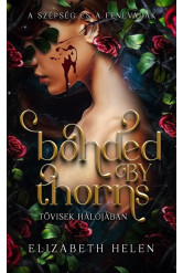 Bonded by Thorns - Tövisek hálójában (éldekorált)