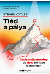 Tiéd a pálya - Csúcsteljesítmény és flow minden életkorban